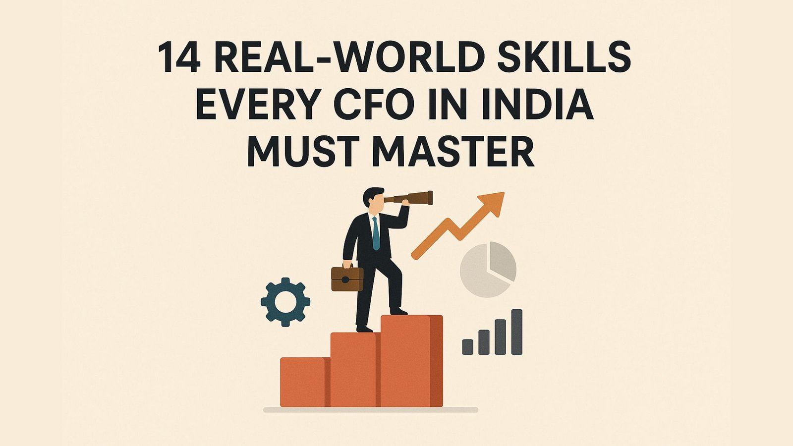 14 Real-World Skills Every CFO in India Must Master